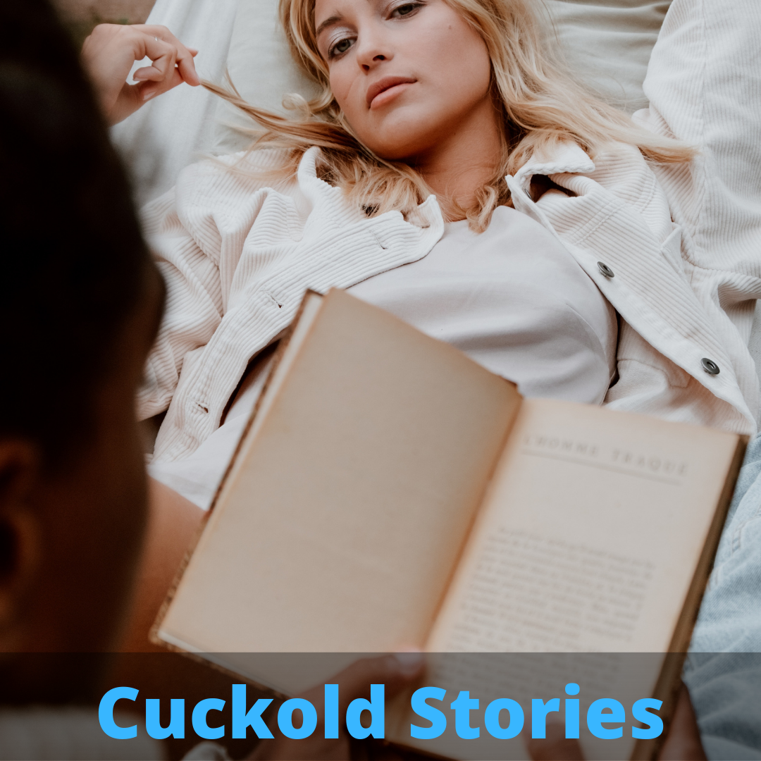Cuckold erotica. Real and fantasy stories from cuckold marriages.
